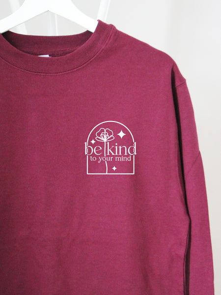 MHM Arch: Be Kind To Your Mind Arch on Maroon Sweatshirt