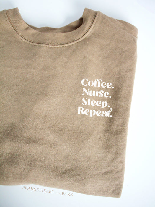 Coffee. Nurse. Sleep. Repeat. - Sand sweatshirt