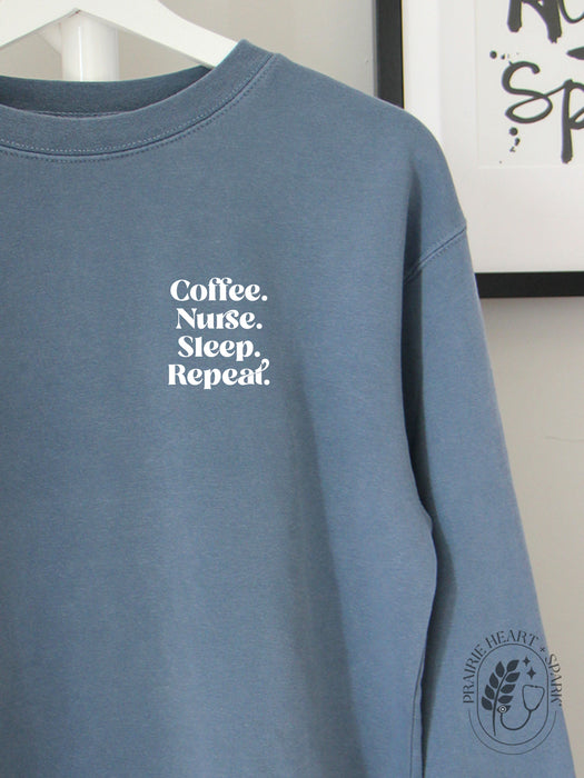 Coffee. Nurse. Sleep. Repeat. - Slate Blue sweatshirt