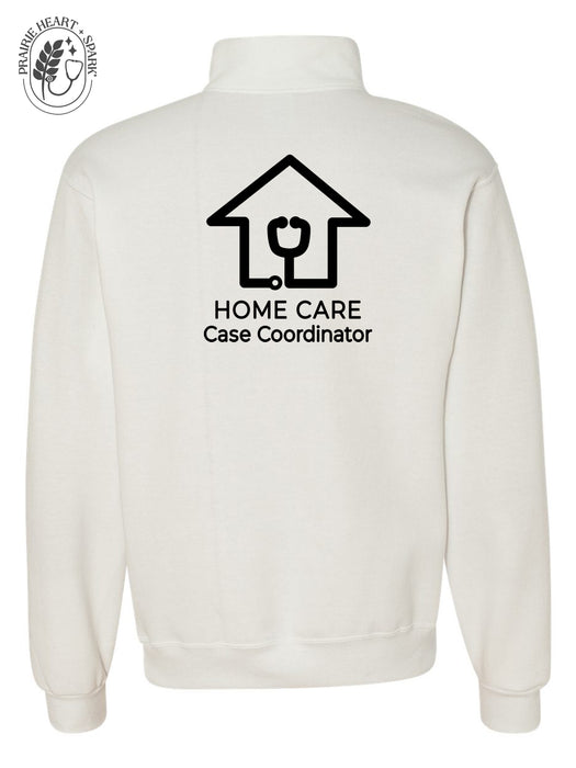 White sweatshirt with 'Home Care Case Coordinator' logo in black on the back of the sweatshirt